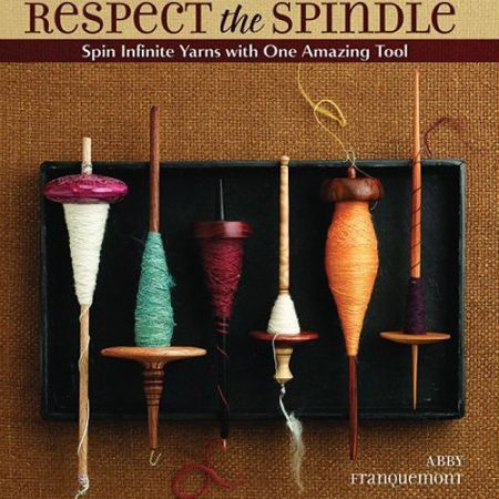 Respect the Spindle by Abby Franquemont