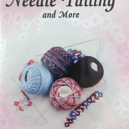 Learn the easy art of Needle Tatting by Barbara Foster