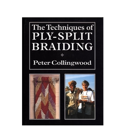 The Techniques of Ply-Split Braiding by Peter Collingwood